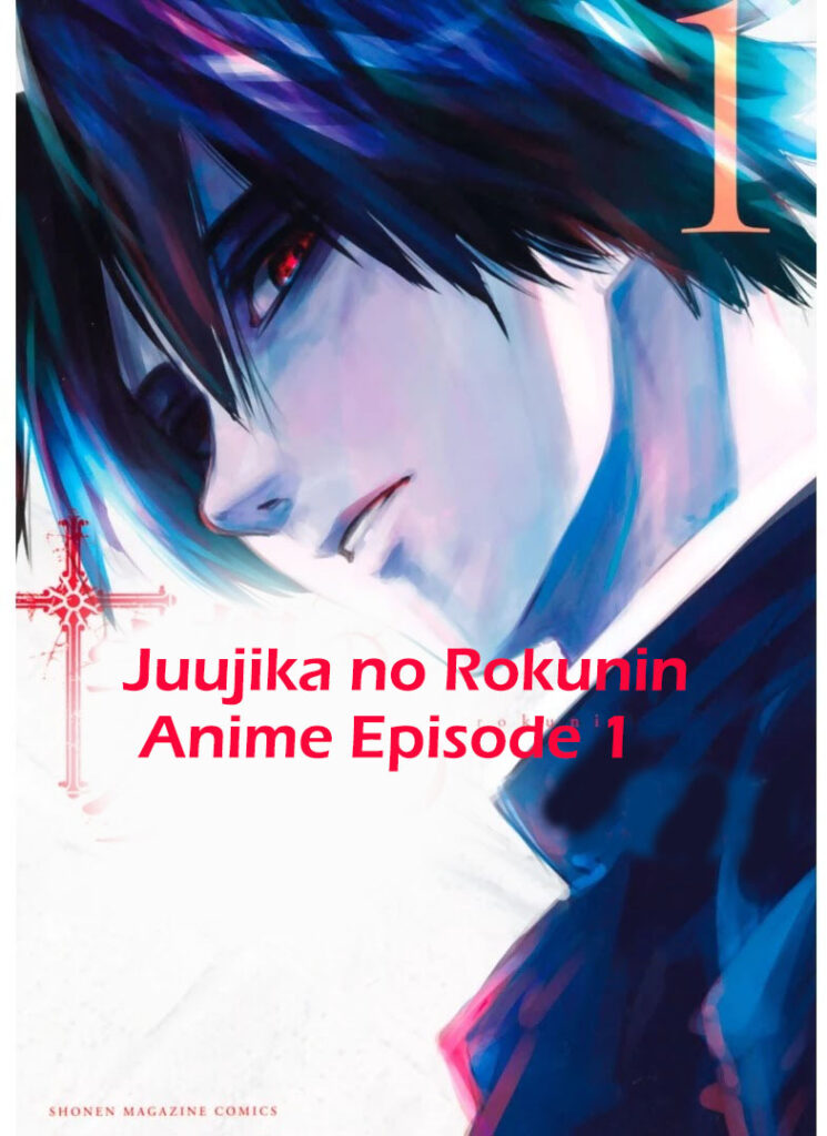 Juujika no Rokunin Anime Episode 1