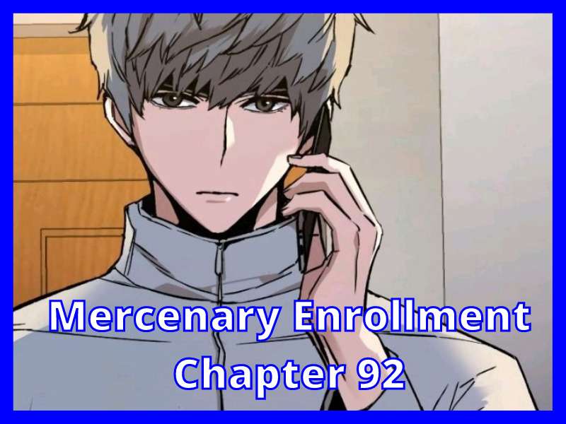 Mercenary Enrollment Chapter 92